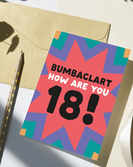 Bumbaclart how are you 18! Greeting Card