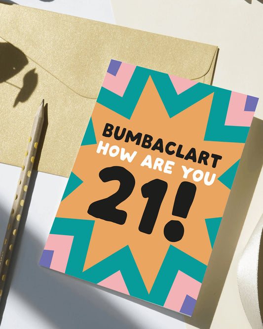 Bumbaclart how are you 21! Greeting Card