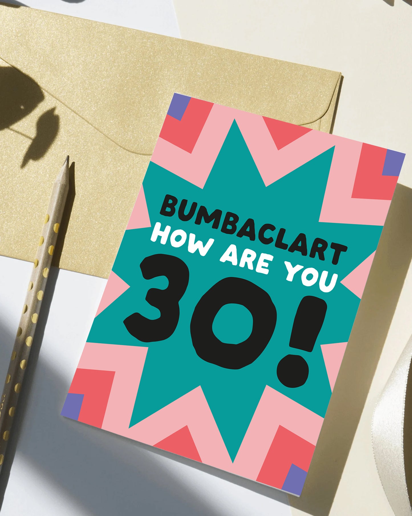 Bumbaclart how are you 30! Greeting Card
