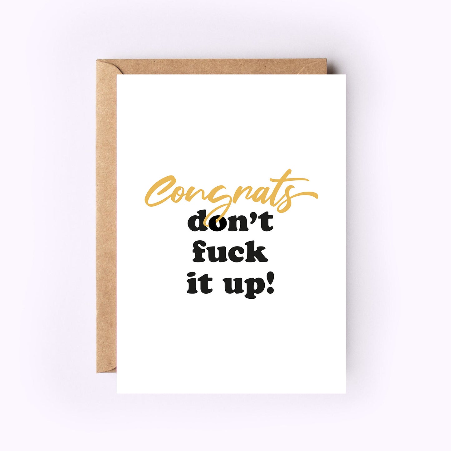 Congrats! Don't F**k it Up! Greeting Card