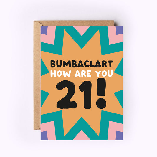 Bumbaclart how are you 21! Greeting Card