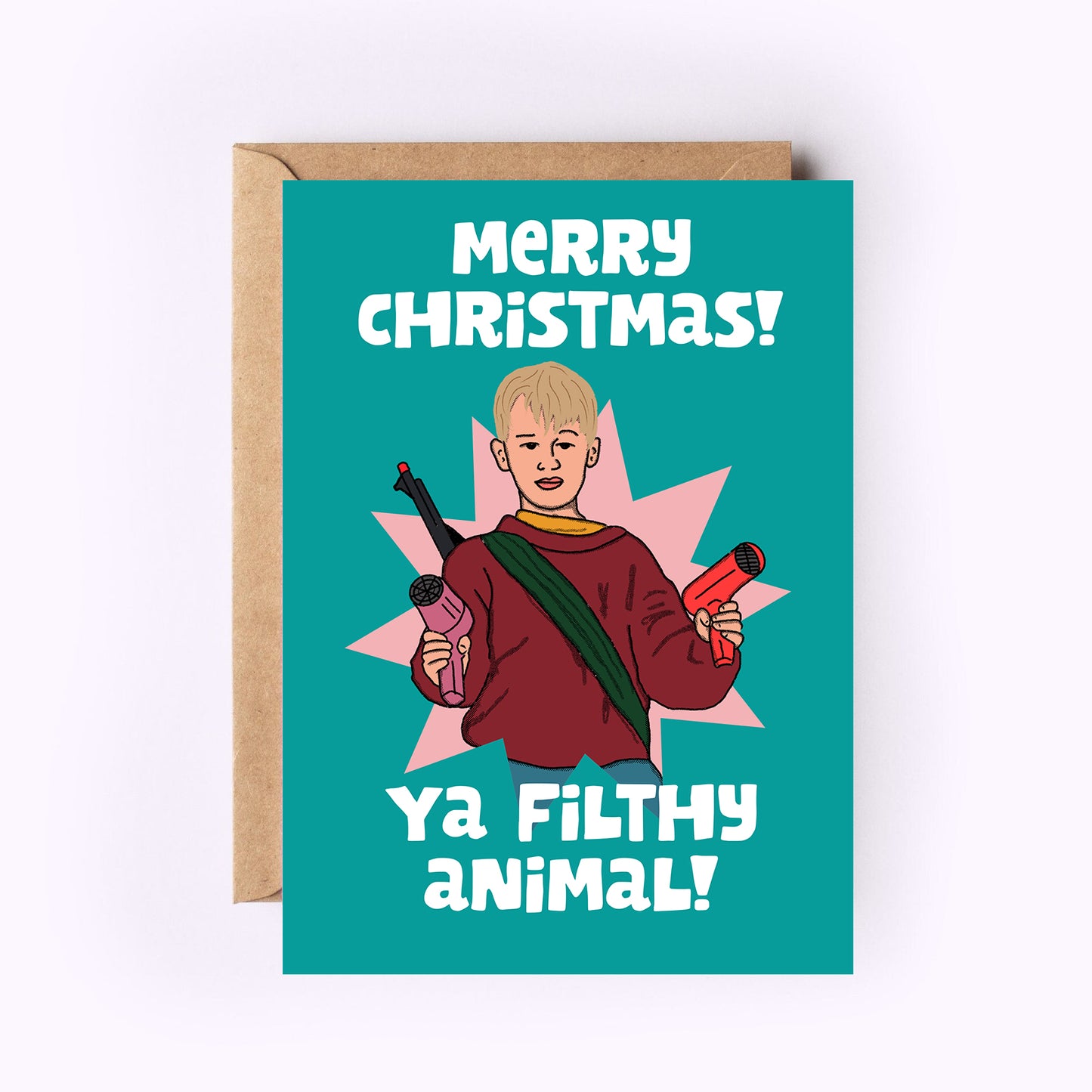 Merry Christmas! Ya Filthy Animal! Greeting Card