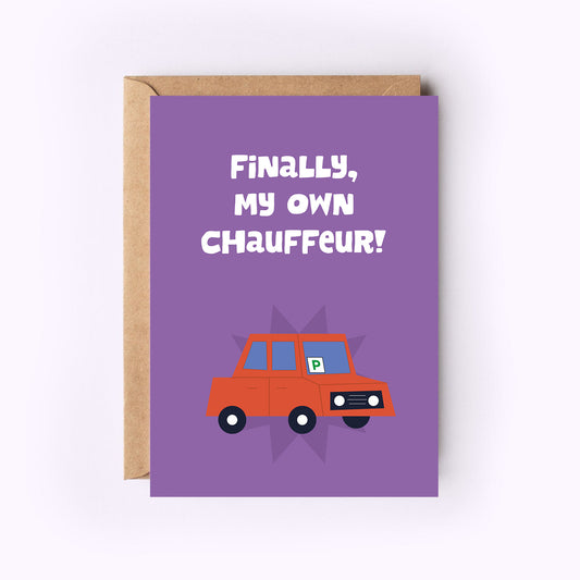 Finally, my own Chauffeur!