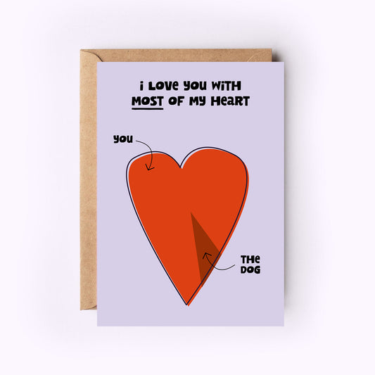 I Love you with most of my Heart (Dog)