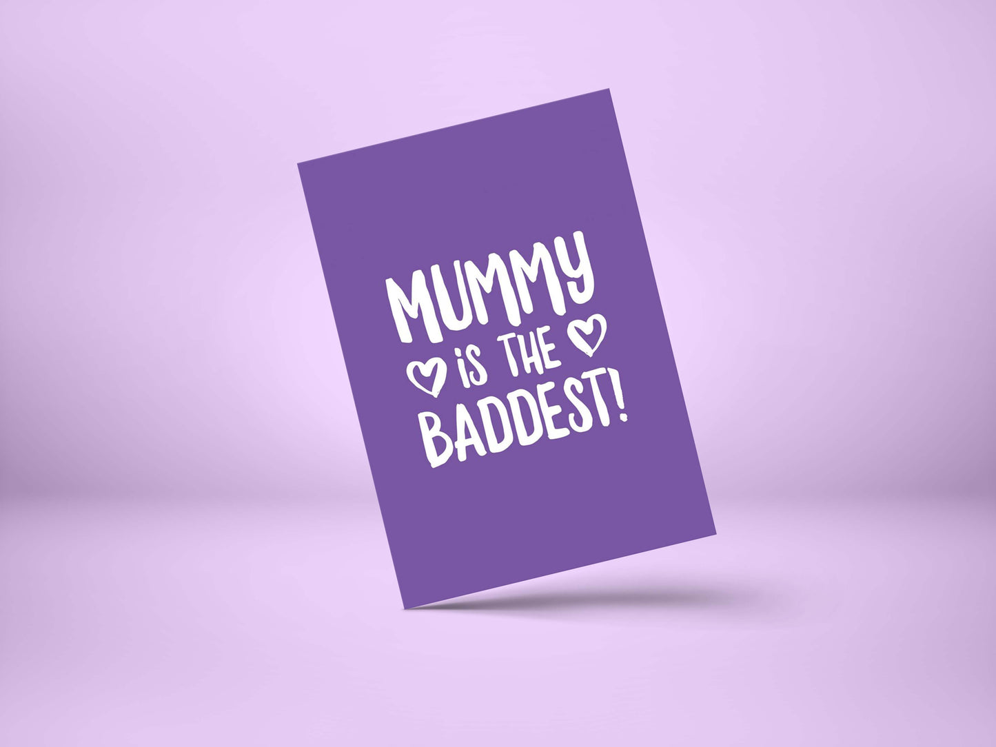Mummy is the Baddest