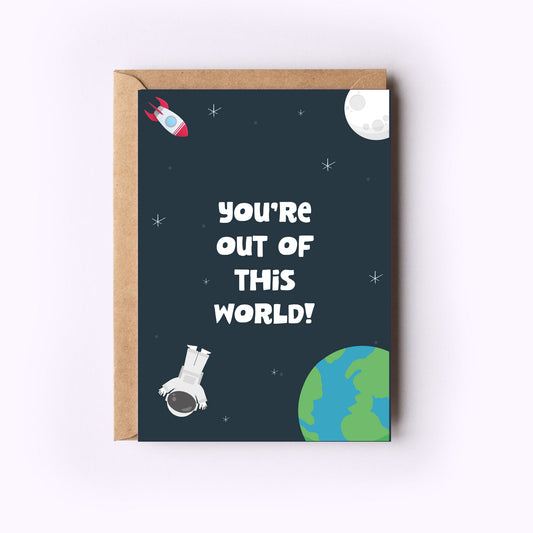 You're Out Of This World!