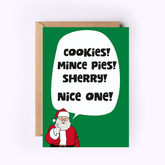 Cookies! Mince Pies! Sherry! Nice One!