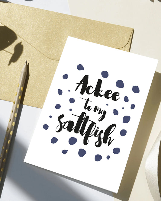 Ackee to my Saltfish Greeting Card